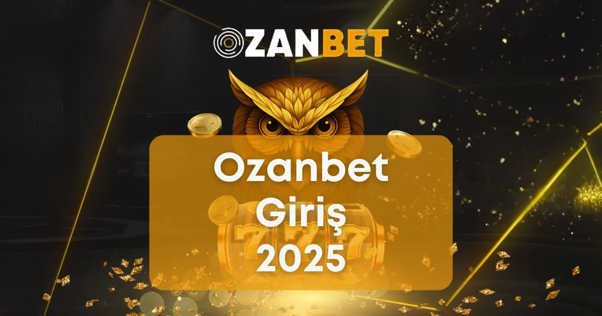 ozanbet giriş 2025